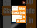 SETUP Claude Code in VS code in just 30 seconds