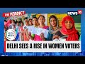 Delhi Election Result | Women Voters Surpassed Male Counterparts In Casting Ballot | News18