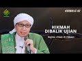 Hikmah ke 102: Hiikmah Dibalik Ujian | Buya Yahya | Al - Hikam | 17 Februari 2020