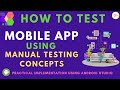 Test Mobile Application | Test Mobile Application using Manual Testing Concepts| Manual Testing
