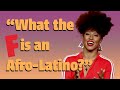 What the F*** is an Afro-Latino? | Blacktinidad