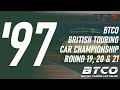 BTCO British Touring Car Championship 1997 Round 19, 20 \u0026 21