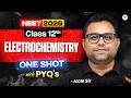Electrochemistry - One Shot (Theory, NEET \u0026 JEE PYQ's) | NEET 2026 | AKM Sir