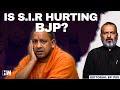 Editorial with Sujit Nair | UP BJP Panics After SIR Draft Electoral Roll | ECI | Modi
