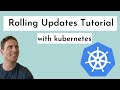Kubernetes Rolling Updates Tutorial