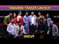 Taskaree Trailer Launch | UNCUT | Emraan Hashmi, Sharad Kelkar, Amruta Khanvilkar \u0026 Others