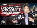 How To Give A Product Presentation