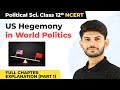Class 12 Political Science Chapter 3|US Hegemony in World Politics Full Chapter Ex. (Part 1) 2022-23