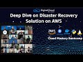 Deep Dive on Disaster Recovery Solution on AWS | Solutions Architect Bootcamp