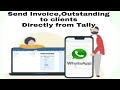 WhatsApp Directly Through Tally || Send Invoice and outstanding to clients on WhatsApp || TallyPrime