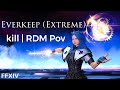 Everkeep (Extreme) Dawntrail | kill RDM PoV | FFXIV