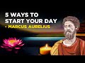 5 Stoic Ways To Start Your Day On A High - Marcus Aurelius (Stoicism Morning Routine)