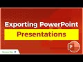 Exporting a Presentation in PowerPoint 2021/365