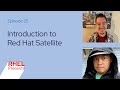 Red Hat Enterprise Linux Presents 25: Introduction to Red Hat Satellite