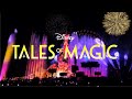 Disney Tales of Magic Nighttime Spectacular! | 4K Disneyland Paris Fireworks
