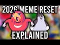 The Great Meme Reset of 2026 EXPLAINED!