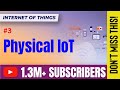 Physical Design and Things in IoT | Introduction to IoT | Internet of Things