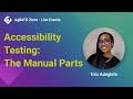 Accessibility  Testing: The Manual Parts - Tolu Adegbite