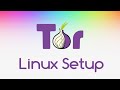 Tor Browser Linux Setup and Tutorial