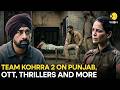 Kohrra 2: Barun Sobti, Rannvijay Singha, Mona Singh \u0026 Sudip Sharma on Crafting a Perfect Thriller