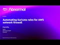 AWS re:Invent 2025 - Automating Suricata rules for AWS network firewall (DEV206)