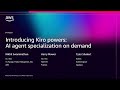 AWS re:Invent 2025 - Accelerate development with Kiro's new agentic AI capabilities (DVT228)