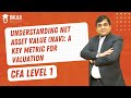 Understanding Net Asset Value (NAV): A Key Metric for Valuation | CFA Level 1 | Balaji Educare