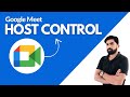 How to Use Host Controls in Google Meet | Guide for Organizers
