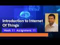 NPTEL Introduction to IoT (Internet of Things) Week 11 Assignment 11 Quiz Answers | 2026 Jan