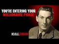 YOU'RE ENTERING YOUR MILLIONAIRE PHASE '' | NEVILLE GODDARD | POWERFUL TEACHINGS