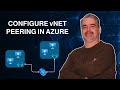 Hands-on Azure Training: Configure vNet Peering in Azure