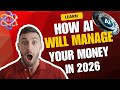 How AI Will Manage Your Money in 2026 #personalfinance