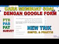 Cara Membuat Soal Ujian Dengan Google Form | New Trik