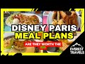 Disney Paris Meal Plan Review  - Did We Save Money?