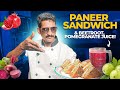 Healthy PANEER SANDWICH \u0026 BEETROOT JUICE Recipe!😋 | Chef Harish Ji