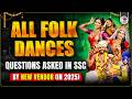ALL FOLK DANCE QUESTIONS ASKED BY SSC IN 2025 (NEW PATTERN)