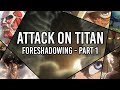 Foreshadowing in Attack on Titan - Season 1 \u0026 2