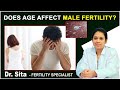 Does Age Affect Fertility in Males? | Male Infertility Reasons | Dr Sita Garimella | Boon Fertility