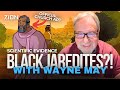 Were the Jaredites Black? Wayne May Reveals Scientific Evidence, Does The Church Know?!