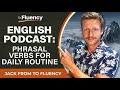 LEARN ENGLISH PODCAST: PHRASAL VERBS TO TALK ABOUT YOUR DAILY ROUTINE (WITH SUBTITLES)