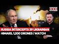 Russian Air Defenses Intercept 39 Himars, Cruise Missiles, 1,200 Ukrainian Drones | Watch