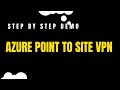 Azure Point to Site VPN Configuration Step by Step | VPN Gateway | Certificates