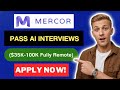 Mercor AI Interview: How to Pass the AI Interviewer \u0026 Land Remote Jobs | $35K-100K Fully Remote