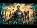 Kalki Full Movie Dubbed in Hindi 2026 | Prabhas | Deepika Padukone | Disha Patani | New Action movie