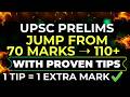 UPSC PRELIMS | Stuck at 70 Marks ? Do This to Reach 110+ in Prelims | Proven Tips | 1 Tip = 1 Mark