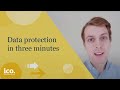 Data protection explained in three minutes