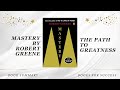 Mastery by Robert Greene. Book Summary