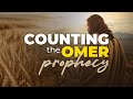 The Counting Of The Omer Prophecy - Jim Staley