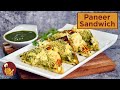 Paneer Sandwich | पनीर सैंडविच | Chef Harpal Singh