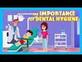 THE IMPORTANCE OF DENTAL HYGIENE : Stories For Kids In English | TIA \u0026 TOFU Stories
